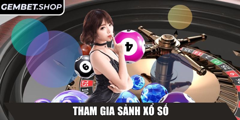 GEMBET | GEM BET | Link Vào Nhà Cái GEM.BET Chính Thức Mới 10/2025 27 Tham gia sảnh Xổ Số